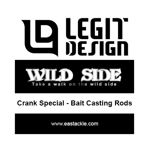 Legit Design - Wide Side Crank Special - Bait Casting Rods | Eastackle